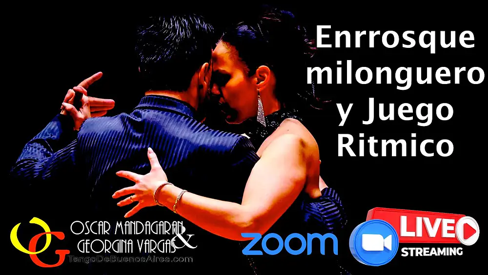 Video thumbnail for Enrrosque Milonguero y Juego Ritmico Georgina Vargas & Oscar Mandagaran Zoom lesson demo