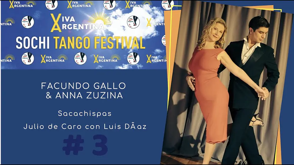 Video thumbnail for Facundo Gallo & Anna Zuzina, 3-4, Viva Argentina Sochi Tango Festival 2021, Sacachispas, Julio Caro