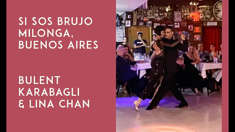 Video thumbnail for Si Sos Brujo Milonga, Buenos Aires, Tango Show | Bulent Karabagli & Lina Chan | Tango Show (2/2)