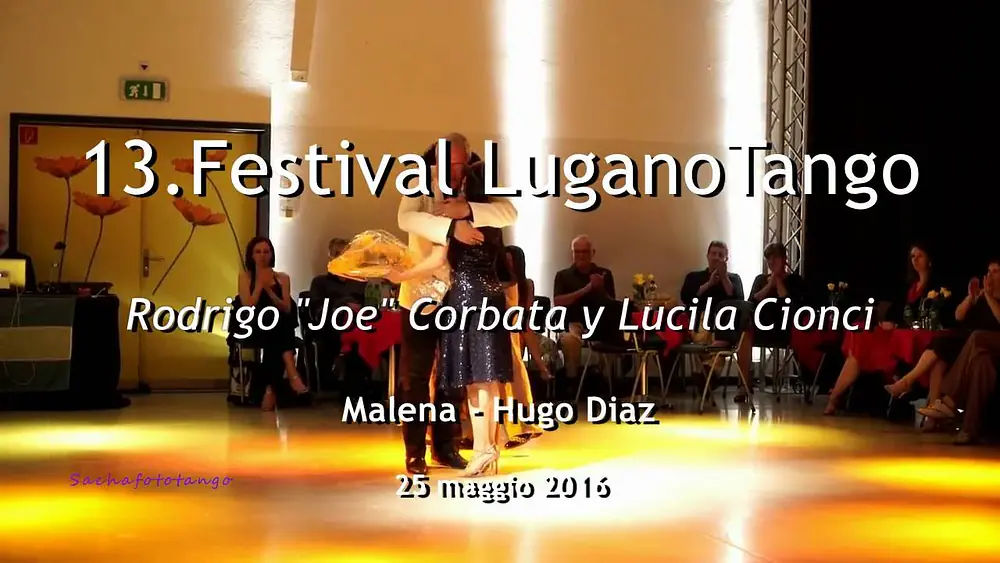 Video thumbnail for 13.Festival LuganoTango - Joe Corbata y Lucila Cionci  - 25 maggio 2016 - 3