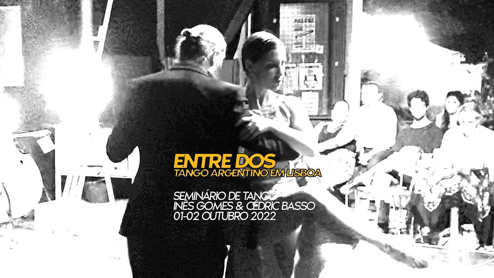 Video thumbnail for Inês Gomes & Cédric Basso / Tango seminar / 2022.10.02