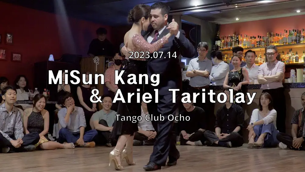 Video thumbnail for [ Milonga ] 2023.07.14 - MiSun Kang & Ariel Taritolay - Show.No.3