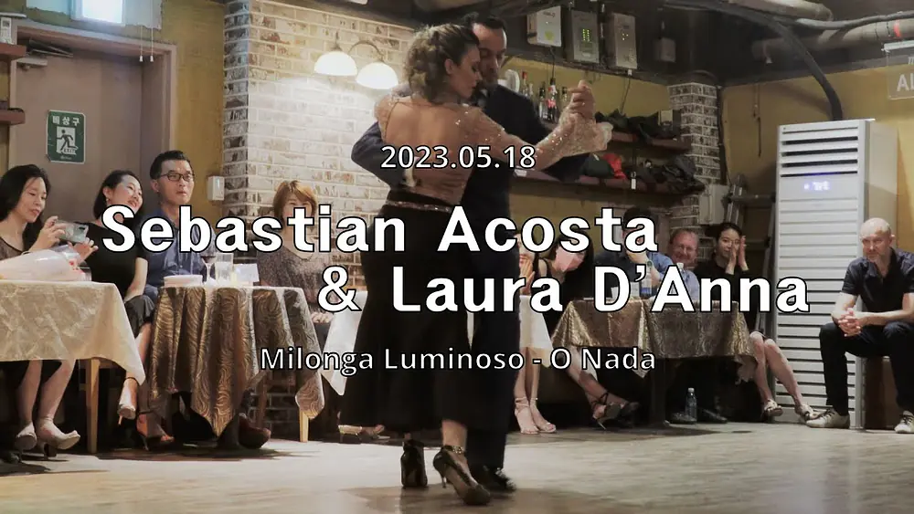 Video thumbnail for [ Milonga ] 2023.05.18 - Sebastian Acosta & Laura D'Anna - Show.No.2