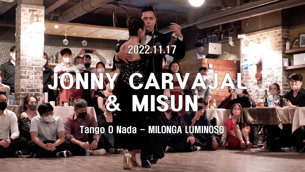 Video thumbnail for [ Tango ] 2022.11.17 JONNY CARVAJAL & MISUN - Show.No.2