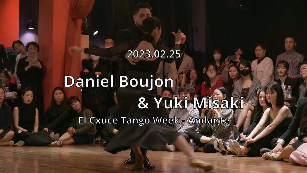 Video thumbnail for [ Tango ] 2023.02.25 - El Cxuce Tango Week - Daniel Boujon & Yuki Misaki