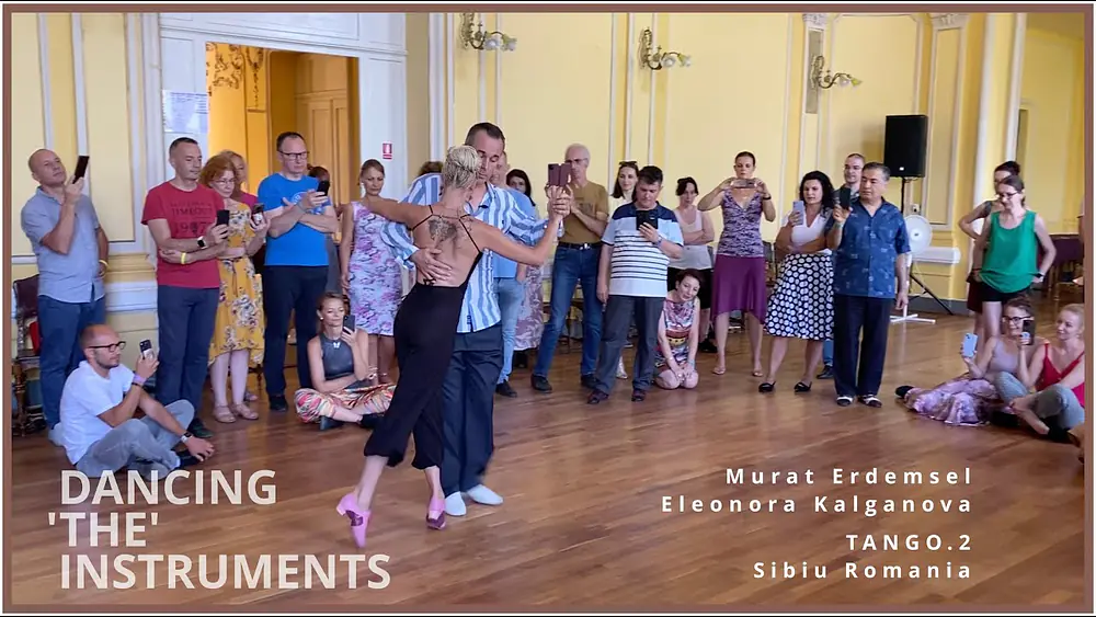 Video thumbnail for Murat and Eleonora in Tango.2. Class demo, dancing THE instruments. Sibiu 2023