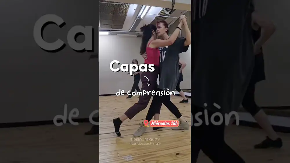 Video thumbnail for Capas de comprensión | Alejandra Gutty • Tango Coaching®