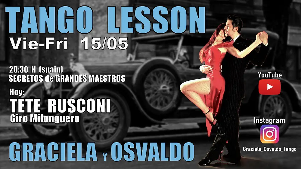 Video thumbnail for LIVE TANGO LESSON 19 - Secretos de Grandes Maestros, hoy: TETE RUSCONI Giro Milonguero