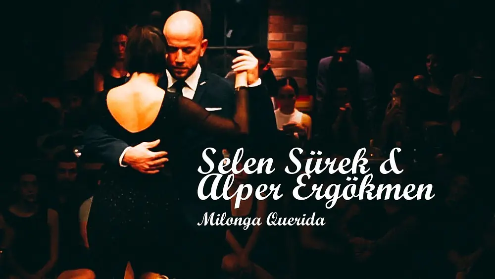 Video thumbnail for Selen Sürek & Alper Ergökmen - Milonga Querida