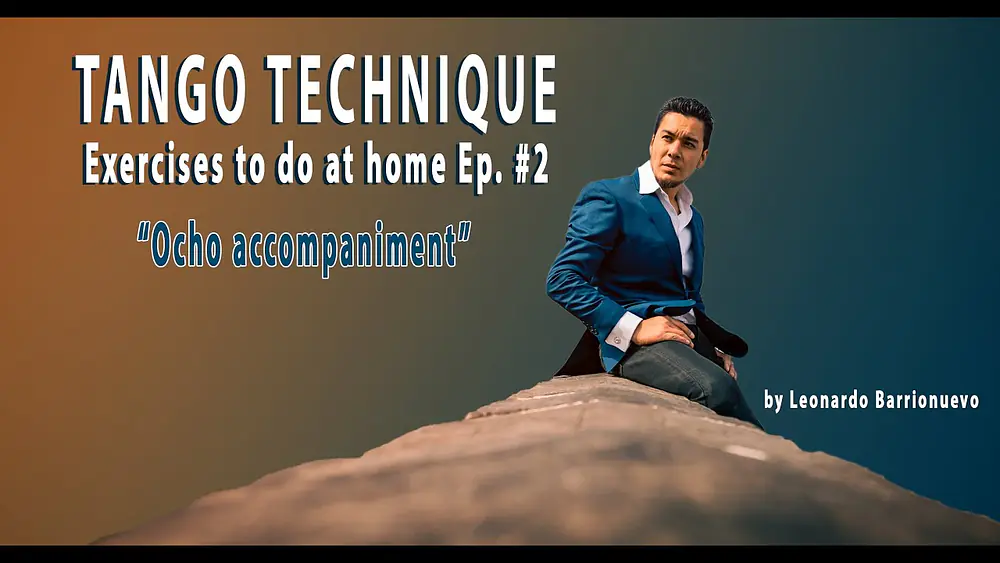 Video thumbnail for Ep #2 Tango technique for leaders to practice at home by Leonardo barrionuevo - Dance #WithMe