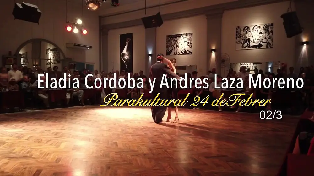 Video thumbnail for Eladia Cordoba y Andres Laza Moreno Feb 24 @Canning 02