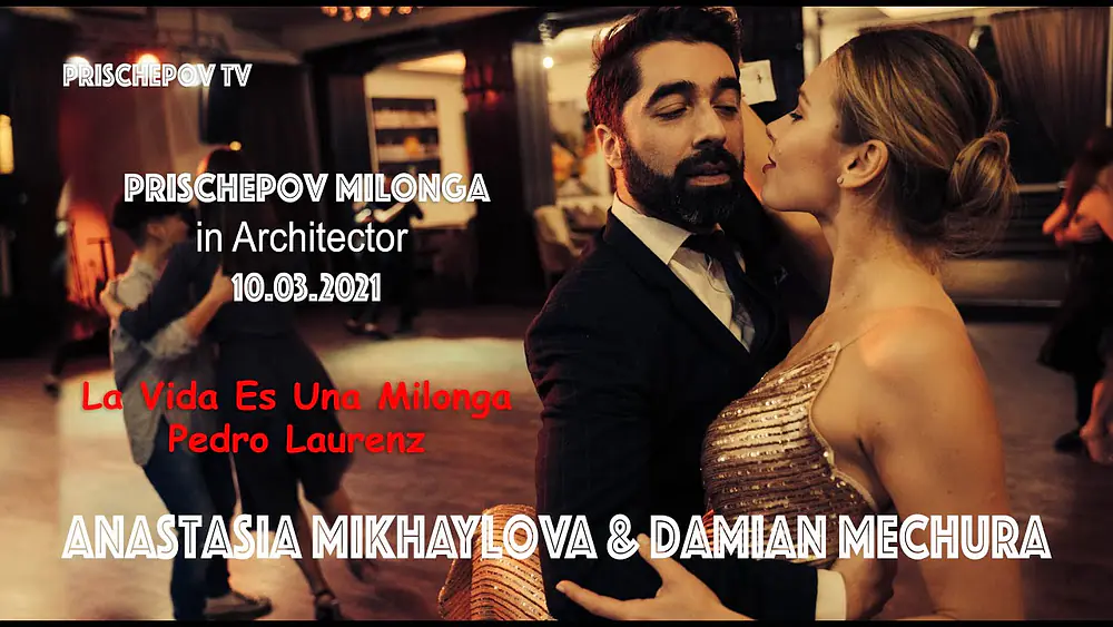 Video thumbnail for Anastasia Mikhaylova & Damian Mechura, 3-4, Prischepov Milonga Architector , La Vida Es Una Milonga