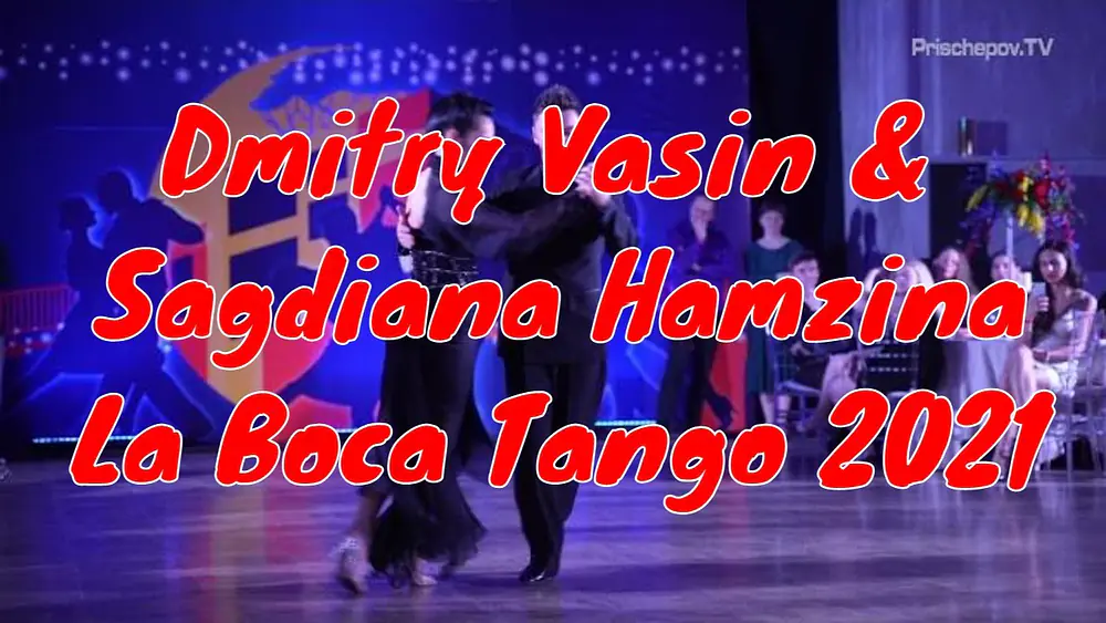 Video thumbnail for Dmitry Vasin & Sagdiana Hamzina, 4-4,  La Boca Tango Festival 2021 #LaBocaTangoFestival