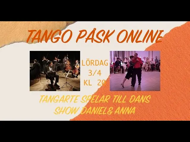 Video thumbnail for Tango Påsk Online 2021 - Tangarte spelar till dans - show med Daniel Carlsson & Anna Sol