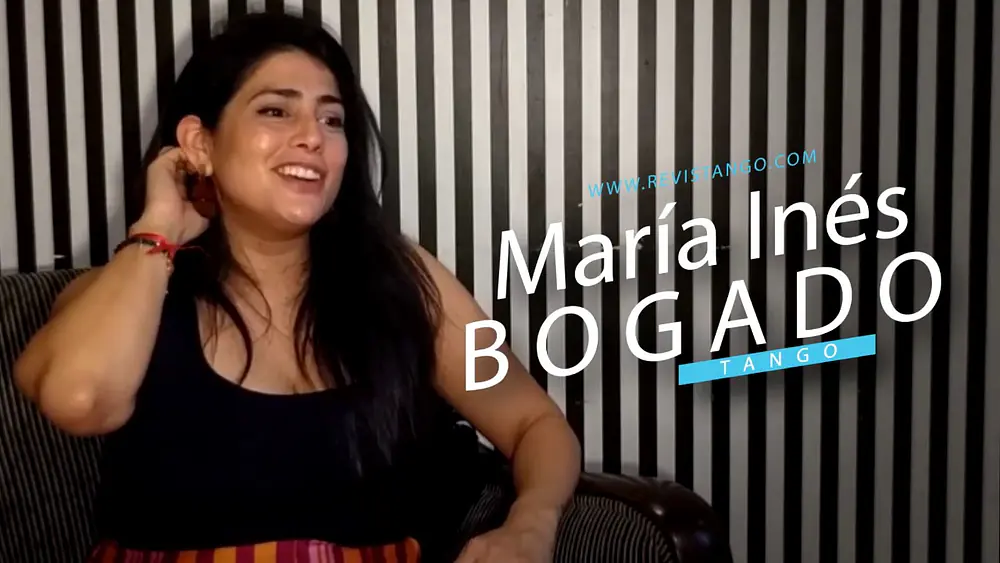 Video thumbnail for 7/9 María Inés Bogado | Entrevista | REVISTANGO.com | Tango | Milonga