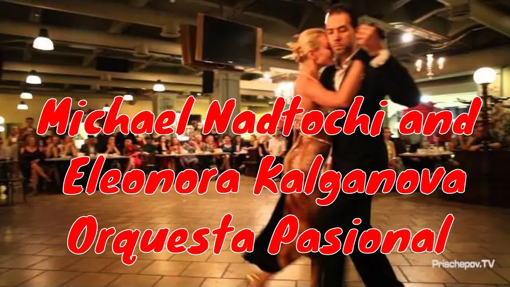 Video thumbnail for Michael Nadtochi and Eleonora Kalganova, 1-3, Orquesta Pasional