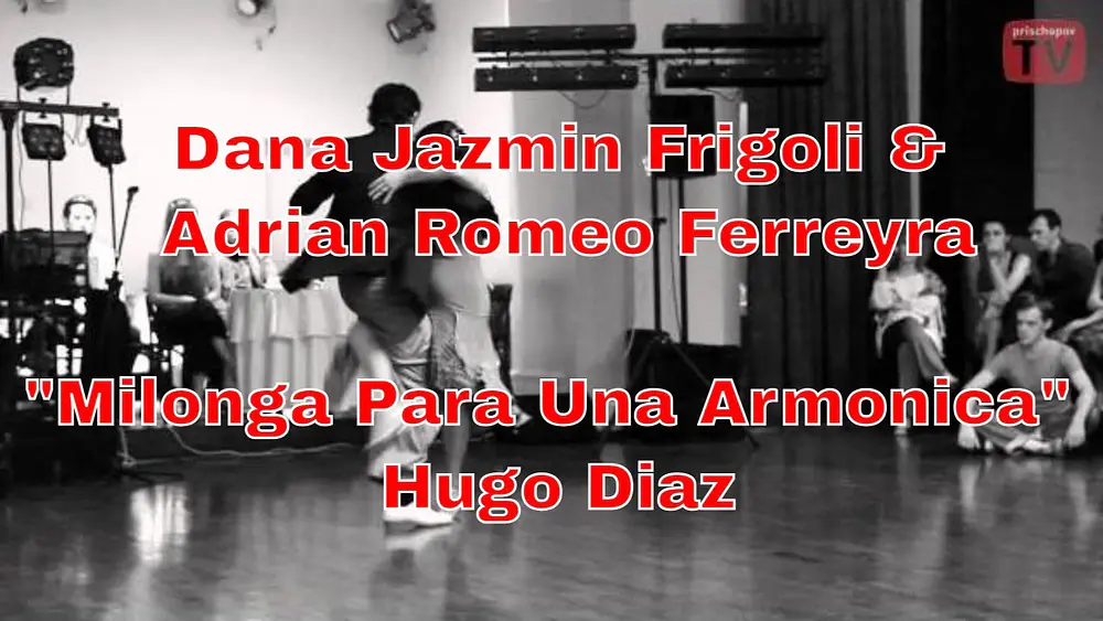 Video thumbnail for Dana Jazmin Frigoli & Adrian Romeo Ferreyra, 3, Milonga Para Una Armonica, Hugo Diaz #HugoDiaz