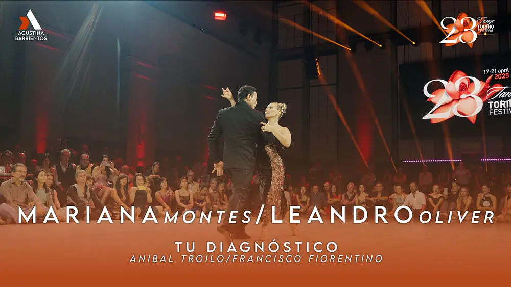 Video thumbnail for TANGO TORINO FESTIVAL - MARIANA MONTES Y LEANDRO OLIVER  -TU DIAGNÓSTICO, TROILO-FIORENTINO