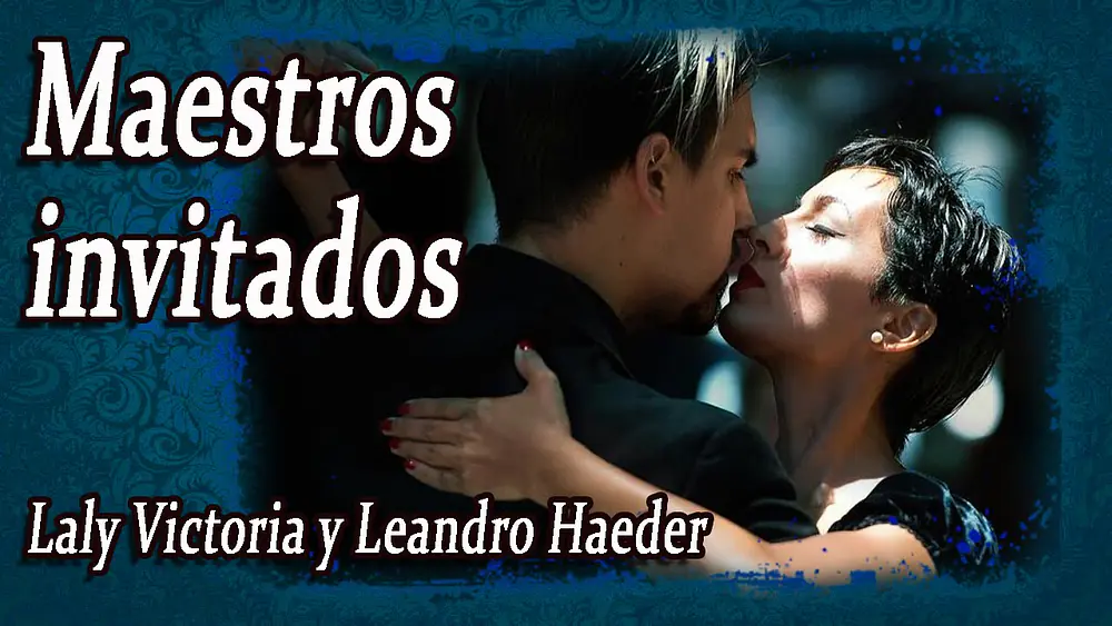 Video thumbnail for Laly Victoria y Leandro Haeder - Secuencia por maestros invitados - Clase de Tango nivel 2
