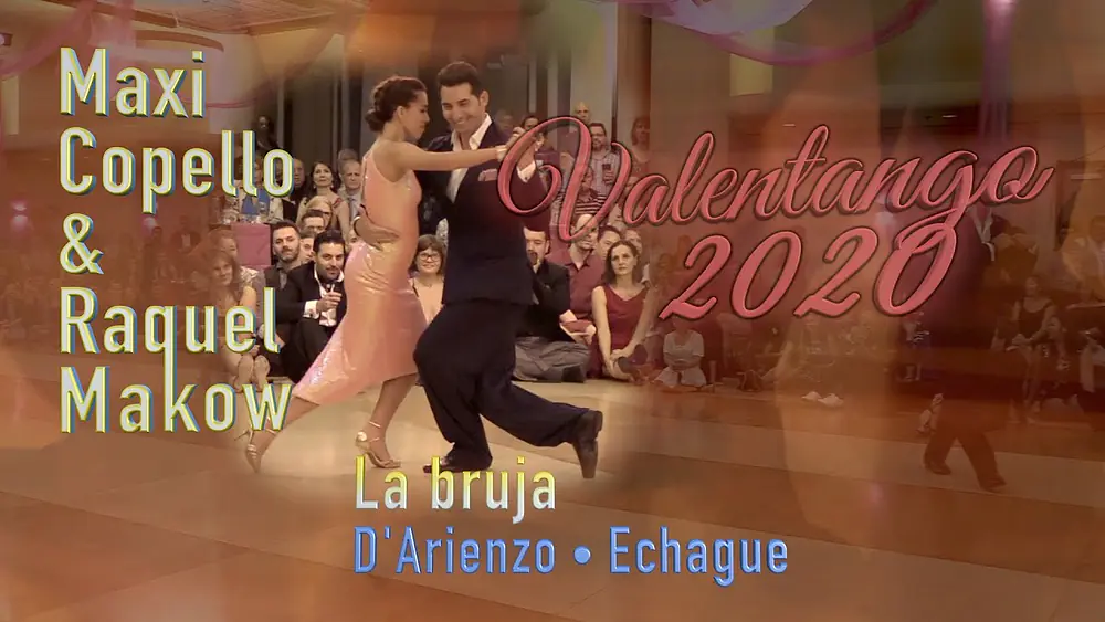 Video thumbnail for Maxi Copello & Raquel Makow - La bruja - D’Arienzo • Echague - Valentango 2020