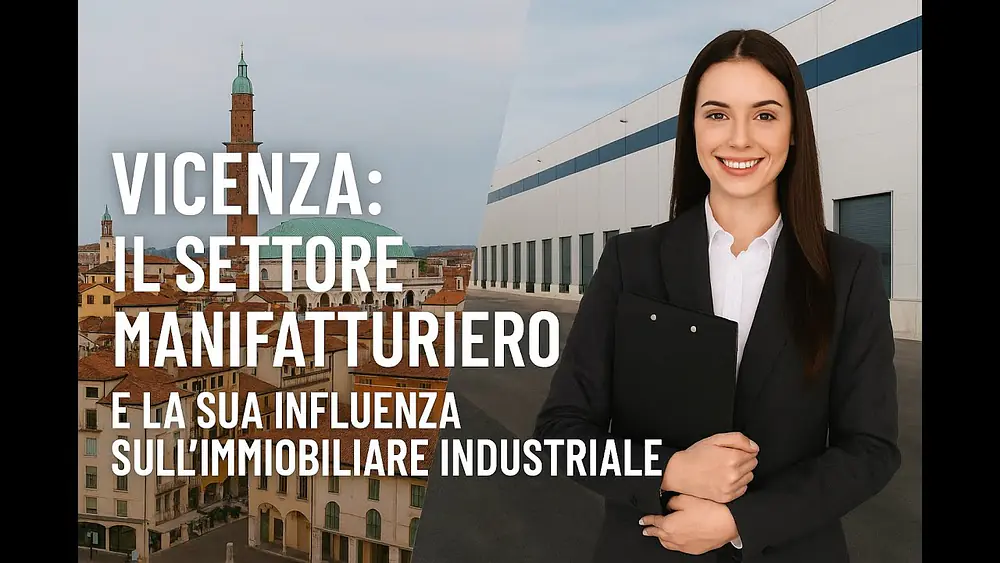 Video thumbnail of Vicenza e il Boom dell’Immobiliare Industriale: Cosa Sta Cambiando con la Manifattura?