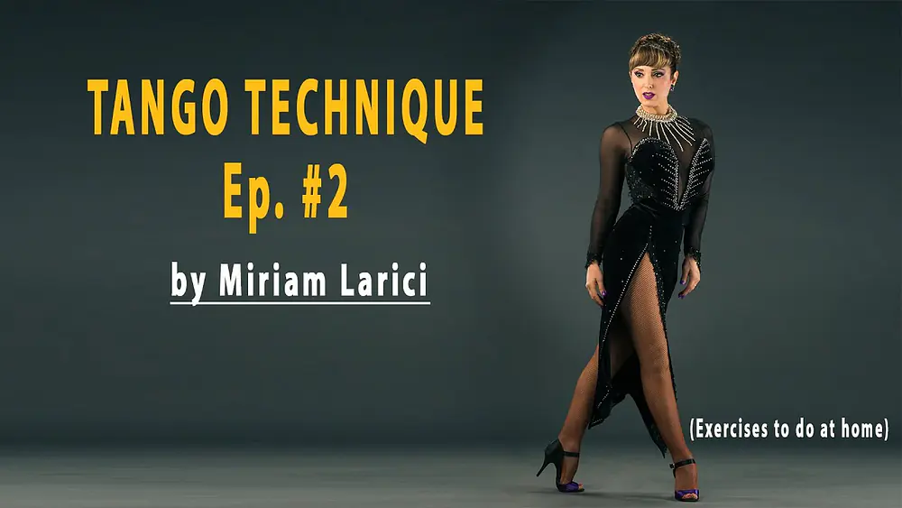 Video thumbnail for Ep. #2 Tango Technique for followers  by Miriam Larici