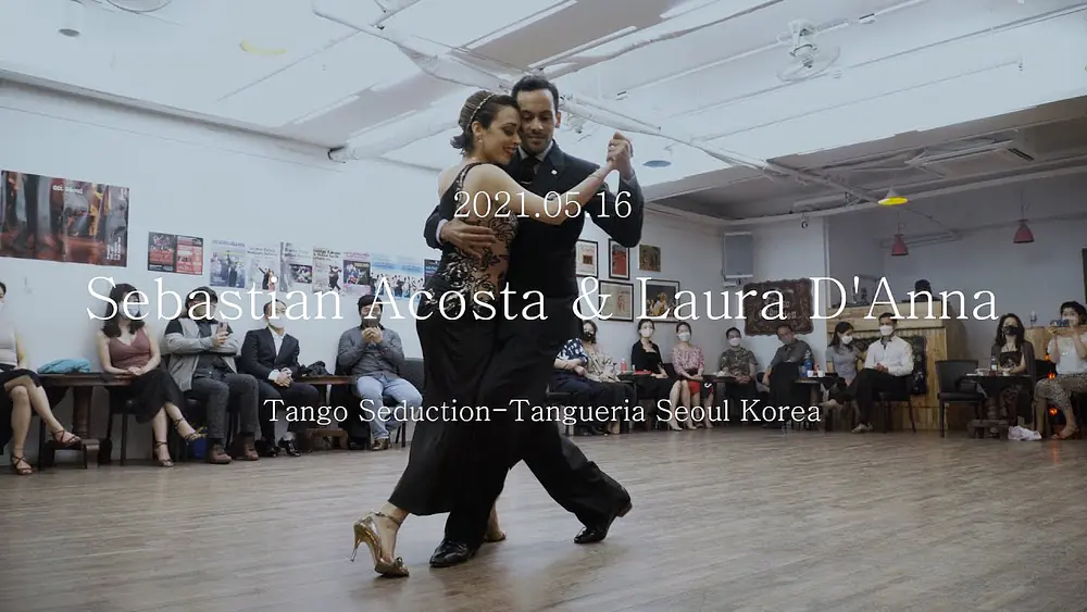 Video thumbnail for [ Milonga ] 2021.05.16 - Sebastian Acosta & Laura D'Anna - Show No.3