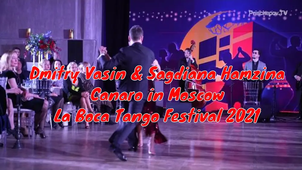 Video thumbnail for Dmitry Vasin & Sagdiana Hamzina, Canaro in Moscow, La Boca Tango Festival 2021