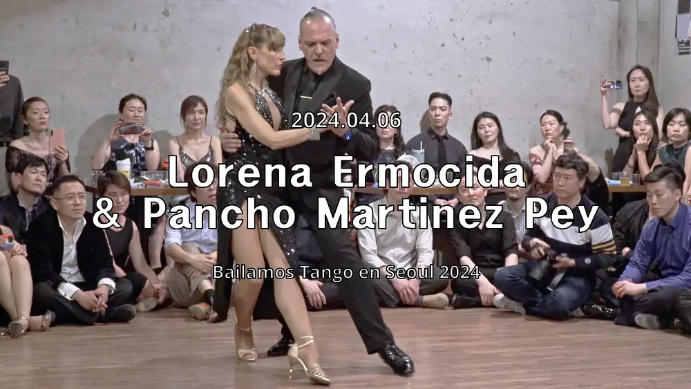 Video thumbnail for [ Tango ] 2024.04.06 - Lorena Ermocida & Pancho Martinez Pey - Show.No.4