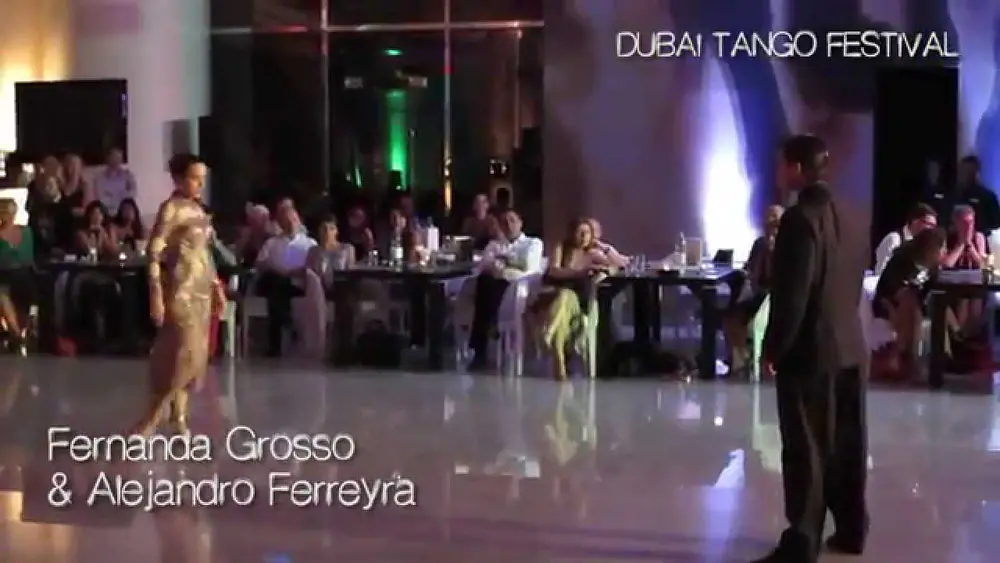 Video thumbnail for Dubai Tango Festival 2014 - Fernanda Grosso and Alejandro Ferreyra