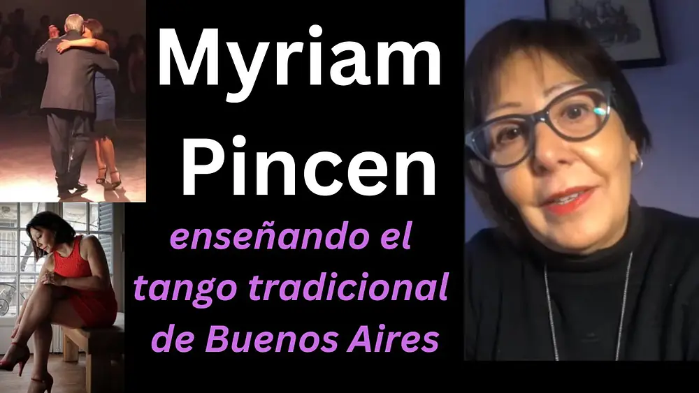 Video thumbnail for Myriam Pincen explica y rememora la cultura de las milongas tradicionales de Buenos Aires