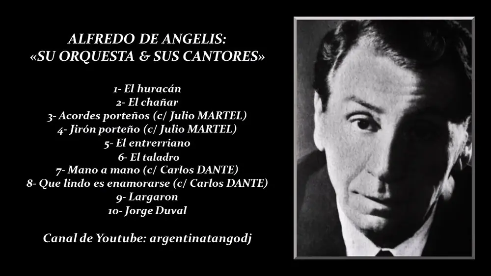 Video thumbnail for ALFREDO DE ANGELIS: SU ORQUESTA TÍPICA & CANTORES (CANTAN JULIO MARTEL CARLOS DANTE)