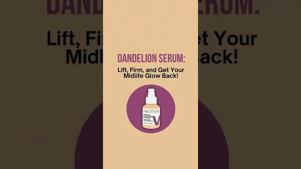 Video thumbnail of Dandelion Serum Lift, Firm, and Get Your Midlife Glow Back! #shorts