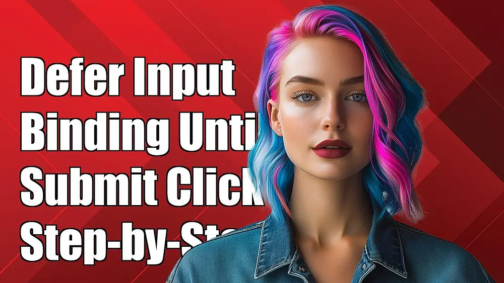 Video thumbnail of Defer Form Input Binding Until Submit Button Click: A Step-by-Step Guide