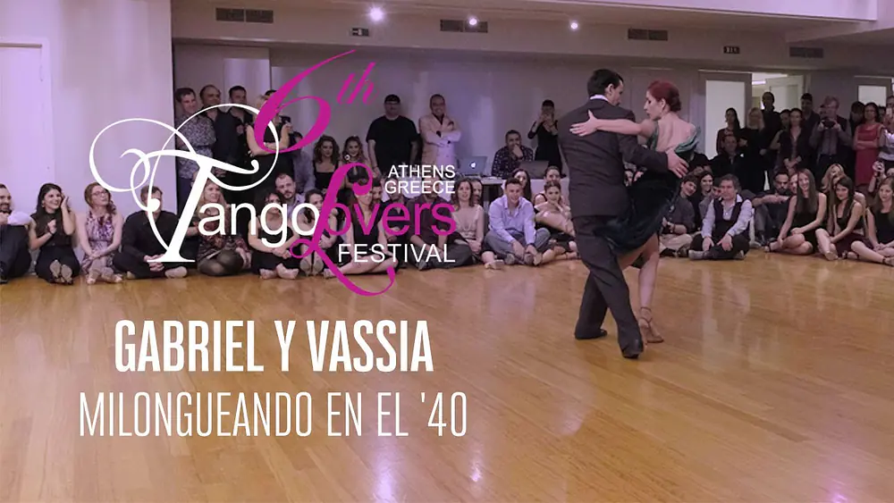 Video thumbnail for Gabriel Marino & Vassia Thanopoulou - 6th TangoLovers Festival 2020 (Milongueando En El '40)