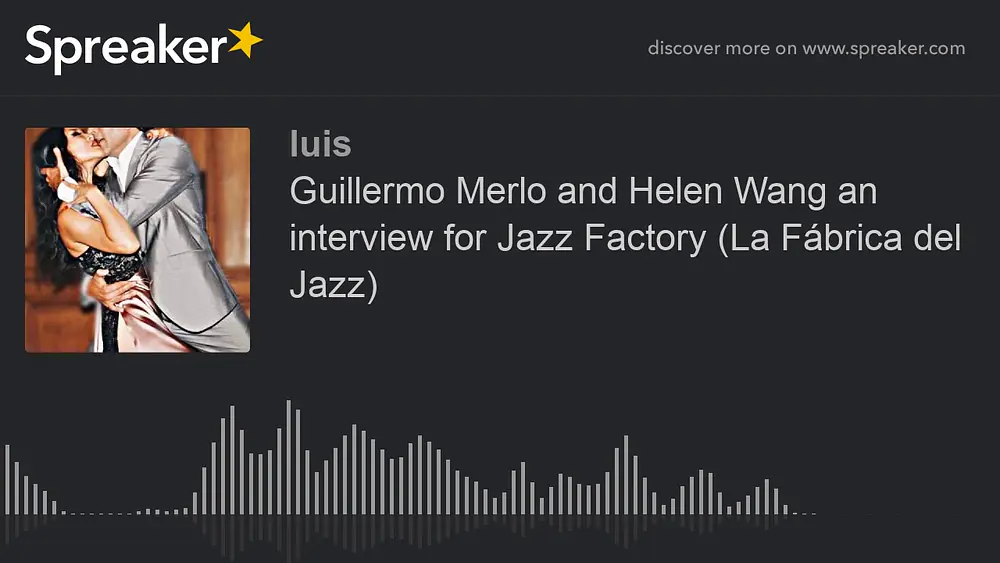Video thumbnail for Guillermo Merlo and Helen Wang an interview for Jazz Factory (La Fábrica del Jazz) (part 2 of 2)
