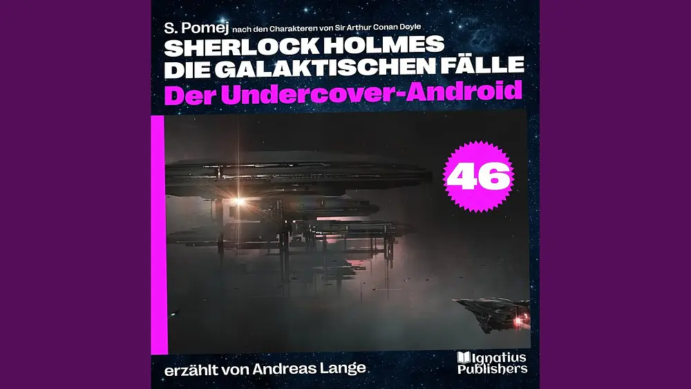 Video thumbnail of Kapitel 28 - Der Undercover-Android (Sherlock Holmes - Die galaktischen Fälle, Folge 46)