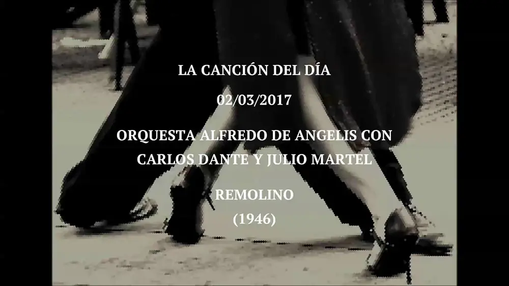 Video thumbnail for Orquesta Alfredo De Angelis con Carlos Dante y Julio Martel "Remolino" (1946)
