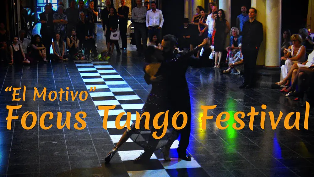 Video thumbnail for Sercan Yigit & Zeynep Aktar - Focus Tango Festival - (El Motivo)