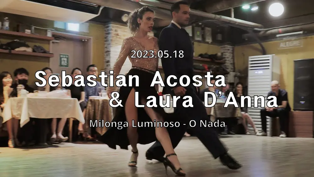 Video thumbnail for [ Tango ] 2023.05.18 - Sebastian Acosta & Laura D'Anna - Show.No.3