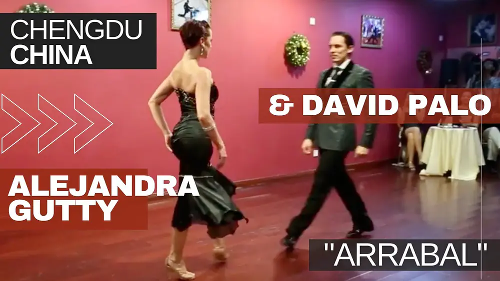 Video thumbnail for Tango "Arrabal" by Alejandra Gutty & David Palo | In Chengdu - China.