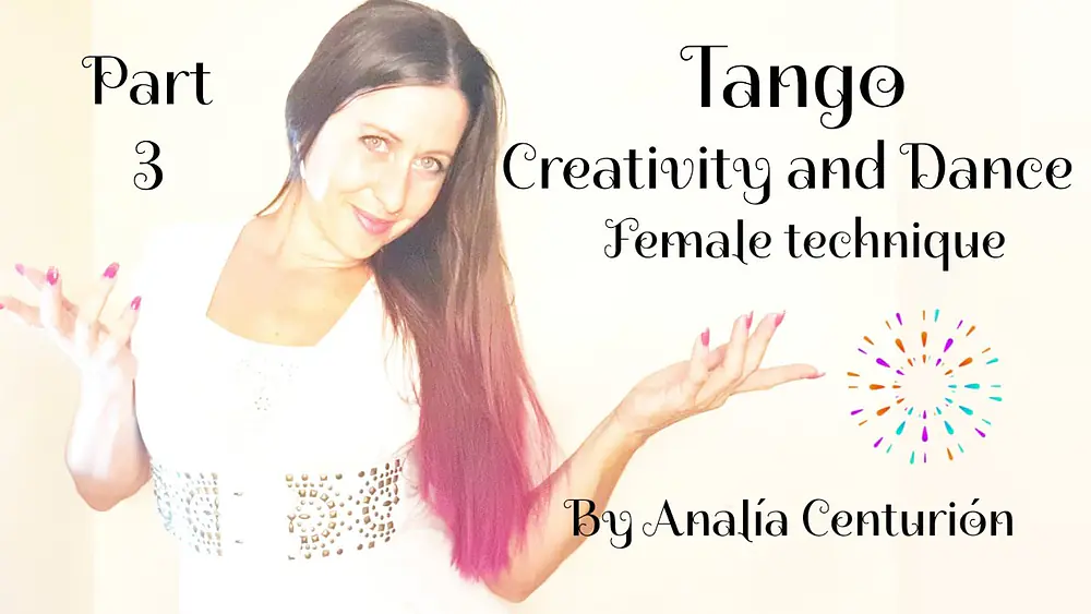 Video thumbnail for 🎆 Tango and Creativity - Mind Games Part 3/ Female technique by Analía Centurión 💃