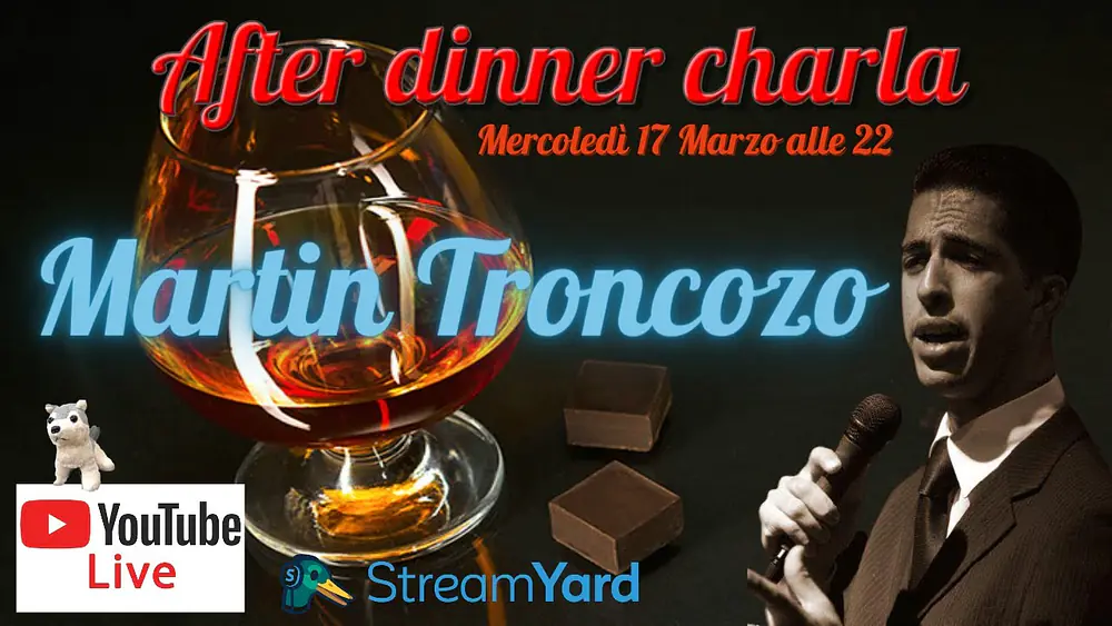 Video thumbnail for After dinner charla con Martin Troncozo