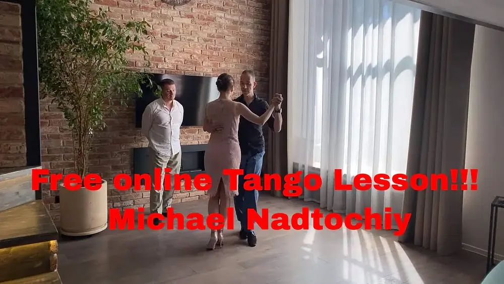 Video thumbnail for Free online Tango Lesson!!! Michael Nadtochiy #online #onlinetango #theartoftango