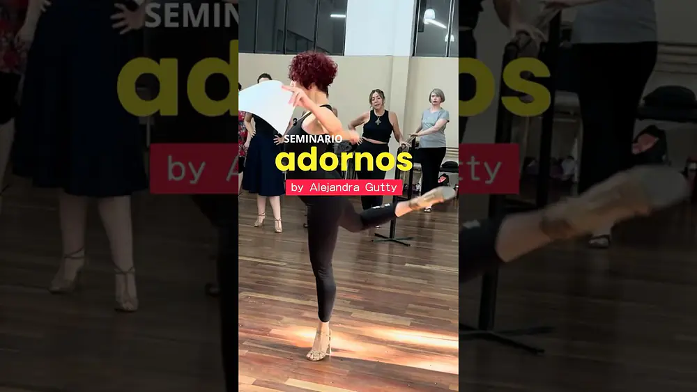 Video thumbnail for ADORNOS by Alejandra Gutty | Full Seminar Worldwide #TangoOnDemand