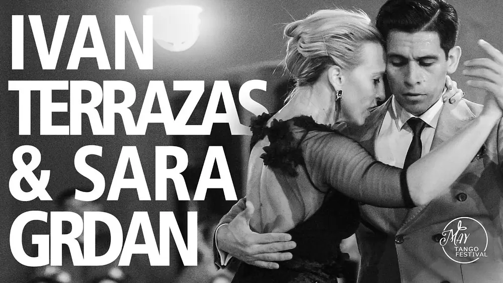 Video thumbnail for Sara Grdan & Ivan Terrazas 5/5 May Tango Festival 2019