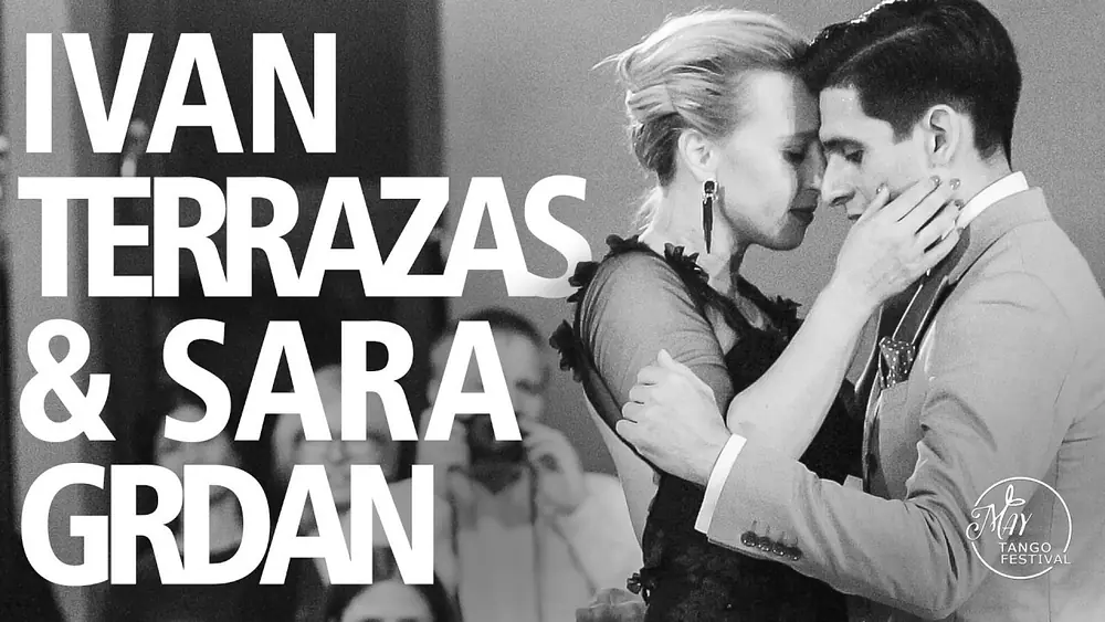 Video thumbnail for Sara Grdan & Ivan Terrazas 4/5 May Tango Festival 2019