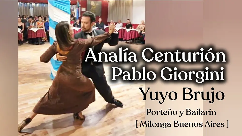 Video thumbnail for #Tango en Buenos Aires [Yuyo Brujo] Analía Centurión & Pablo Giorgini - Porteño y Bailarín