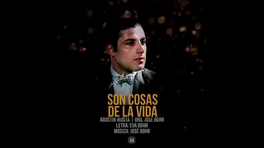 Video thumbnail for SON COSAS DE LA VIDA - Agusín Irusta | Orq. José Bohr #TANGO