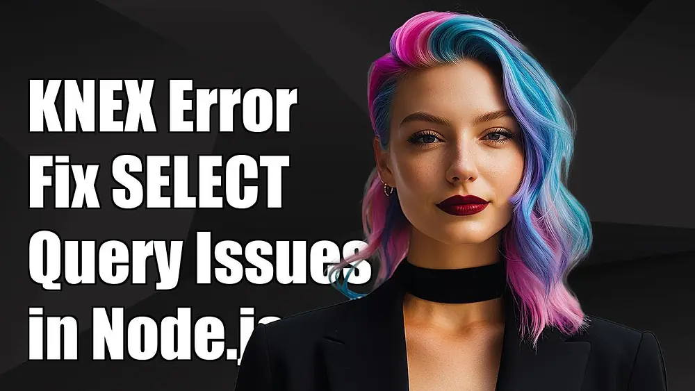 Video thumbnail of KNEX Undefined Binding Error: Fixing SELECT Query Issues in Node.js